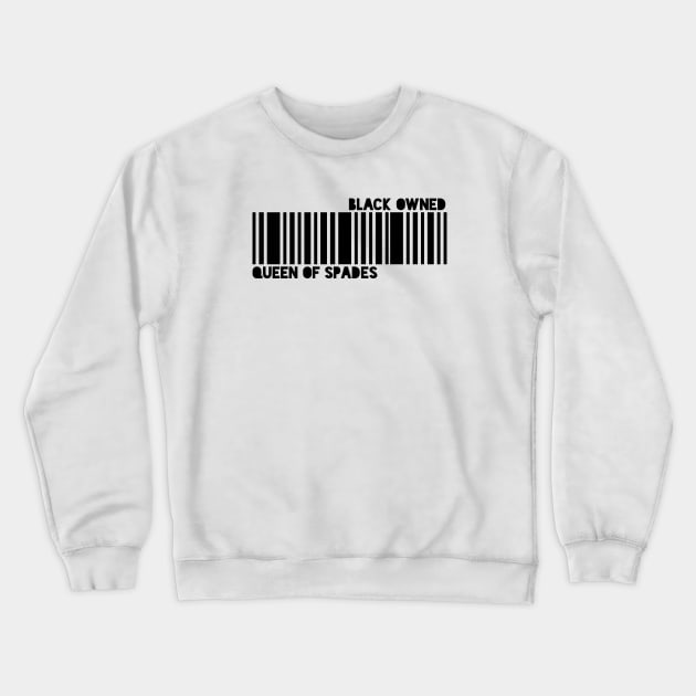 Queen of Spades Owned Crewneck Sweatshirt by QCult